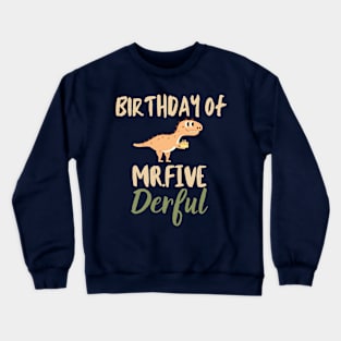 Birthday of Mr.five Dearful Crewneck Sweatshirt